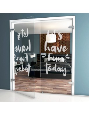 Ganzglastür Lets have fun Gelasert Auf Klarglas
