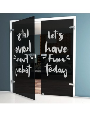Ganzglastür Lets have fun Gelasert Auf Grauglas